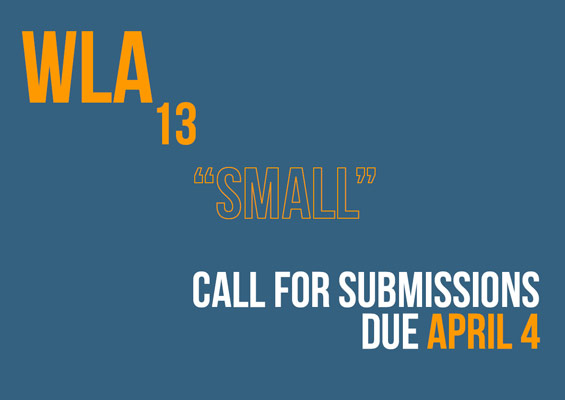 Call for Submissions | WLA Magazine | “Small”